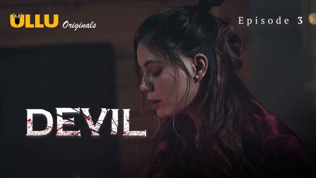 Iblis Menggoda: Episode 3 – Nafsu Membara Di Seri Terlarang Ullu