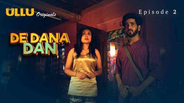 Goyangan Malam Di De Dana Dan 2024: Episode 2 – Nafsu Membara Di Seri Erotis Ullu